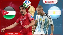 Nhận định bóng đá Jordan vs Argentina, 09h00 ngày 28/6: Argentina sẽ toàn thắng ở vòng bảng!